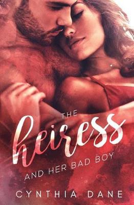 Book cover for The Heiress & Her Bad Boy