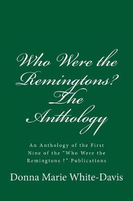 Cover of Who Were the Remingtons? the Anthology