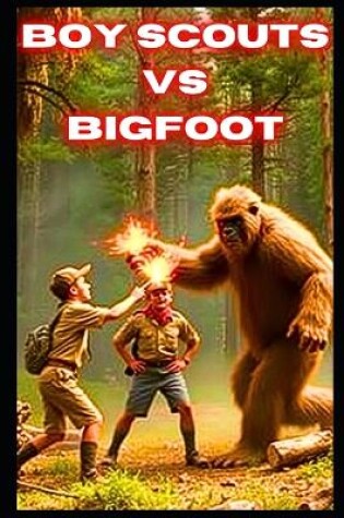 Cover of Boy Scouts VS Bigfoot