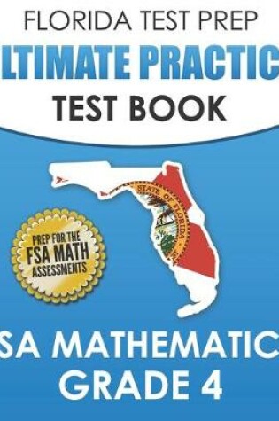 Cover of FLORIDA TEST PREP Ultimate Practice Test Book FSA Mathematics Grade 4