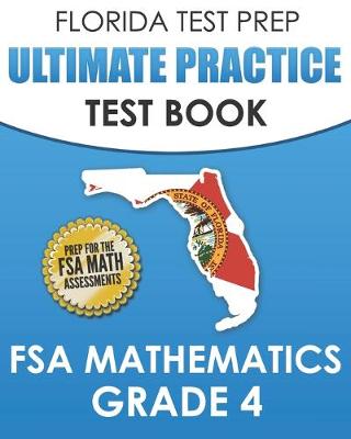 Book cover for FLORIDA TEST PREP Ultimate Practice Test Book FSA Mathematics Grade 4