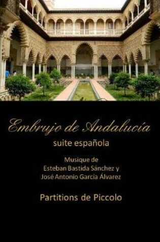 Cover of Embrujo de Andalucia - suite espanola - partitions de piccolo