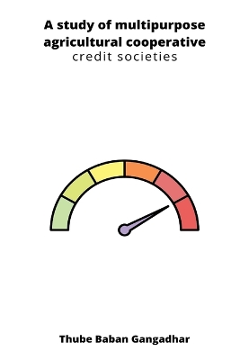 Book cover for A study of multipurpose agricultural co operative credit societies