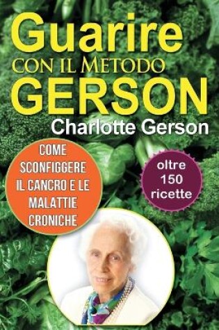 Cover of Guarire con il Metodo Gerson