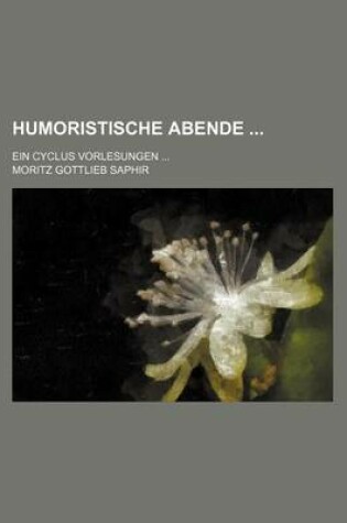 Cover of Humoristische Abende; Ein Cyclus Vorlesungen