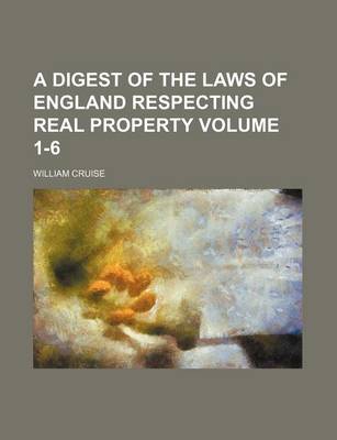 Book cover for A Digest of the Laws of England Respecting Real Property Volume 1-6