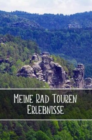 Cover of Meine Rad Touren Erlebnisse