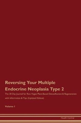 Cover of Reversing Your Multiple Endocrine Neoplasia Type 2