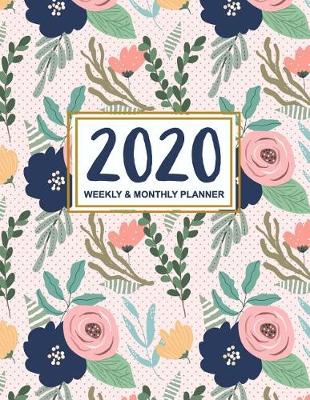 Book cover for 2020 Weekly And Monthly Planner