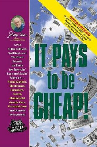Cover of Jerry Baker's It Pays to Be Cheap!