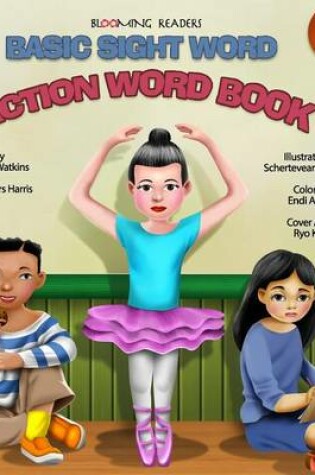 Cover of Blooming Readers-Basic Sight Word Action Word Book