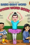 Book cover for Blooming Readers-Basic Sight Word Action Word Book