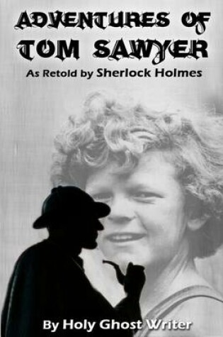 Cover of Adventures of Tom Sawyer as Retold by Sherlock Holmes