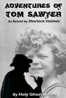 Book cover for Adventures of Tom Sawyer as Retold by Sherlock Holmes
