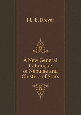 Book cover for A New General Catalogue of Nebulae and Clusters of Stars