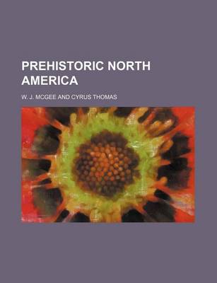 Book cover for Prehistoric North America (Volume 19)