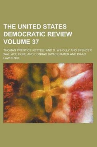 Cover of The United States Democratic Review Volume 37