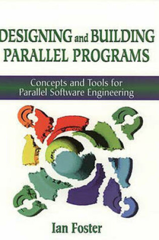 Cover of Designing and Building Parallel Programs