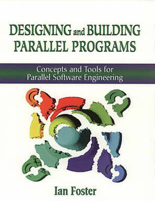 Book cover for Designing and Building Parallel Programs