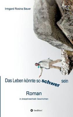 Book cover for Das Leben könnte so schwer sein