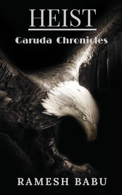 Book cover for HEIST (Garuda Chronicles)