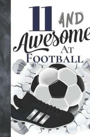 Cover of 11 And Awesome At Football