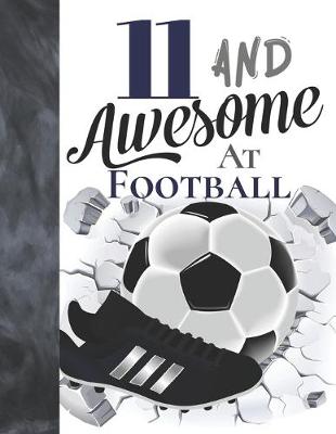 Book cover for 11 And Awesome At Football