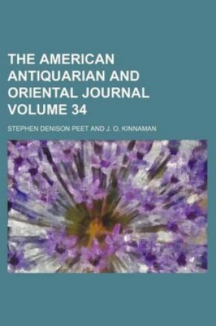 Cover of The American Antiquarian and Oriental Journal Volume 34