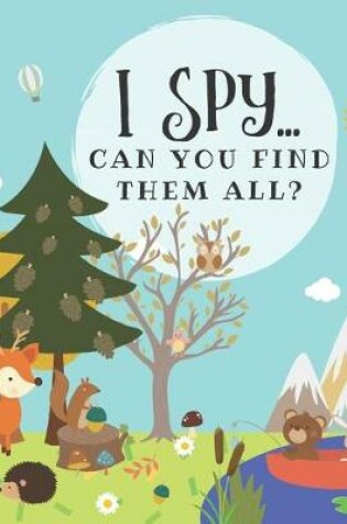 Cover of I Spy... Can you find them all?