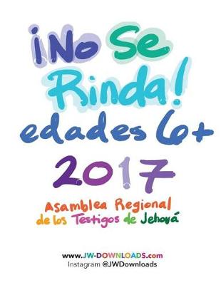 Book cover for 6+ A os  no Se Rinda! 2017 Asamblea de Los Testigos de Jehova ́