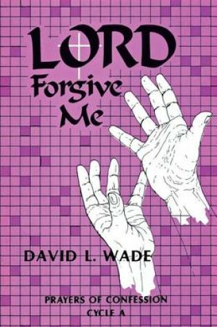 Cover of Lord Forgive Me