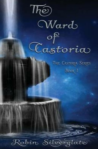 Cover of The Ward of Castoria