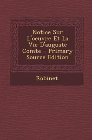 Cover of Notice Sur L'Oeuvre Et La Vie D'Auguste Comte