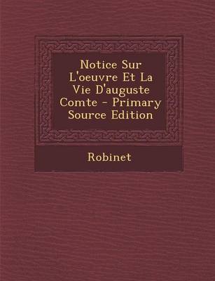 Book cover for Notice Sur L'Oeuvre Et La Vie D'Auguste Comte