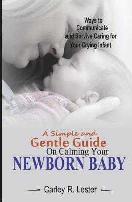 Book cover for A Simple and Gentle Guide on Calming your Newborn Baby