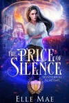 Book cover for The Price of Silence: Book 1