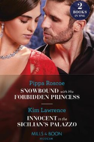 Cover of Snowbound With His Forbidden Princess / Innocent In The Sicilian's Palazzo