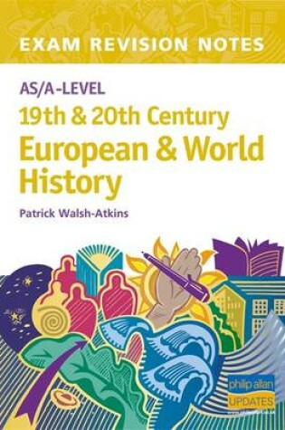 Cover of AS/A-level 19th and 20th Century European and World History