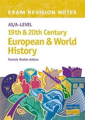 Book cover for AS/A-level 19th and 20th Century European and World History