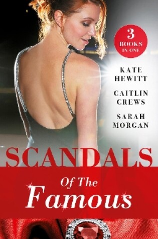 Cover of Scandals Of The Famous/The Scandalous Princess/The Man Behind The Scars/Defying The Prince
