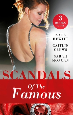 Cover of Scandals Of The Famous/The Scandalous Princess/The Man Behind The Scars/Defying The Prince