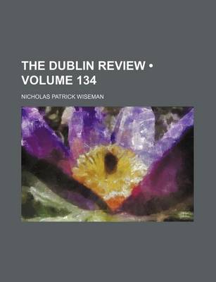 Book cover for The Dublin Review (Volume 134)