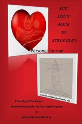 Cover of You Don't Have To Struggle's Personal Journal