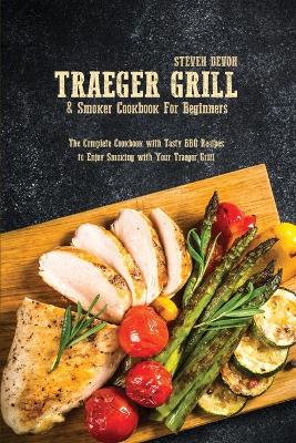 Book cover for Traeger Grill & Smoker Cookbook For Beginners