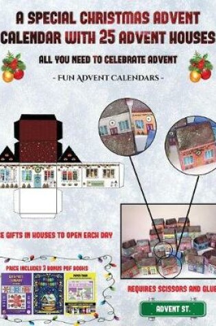 Cover of Fun Advent Calendars (A special Christmas advent calendar with 25 advent houses - All you need to celebrate advent)