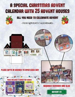 Book cover for Fun Advent Calendars (A special Christmas advent calendar with 25 advent houses - All you need to celebrate advent)