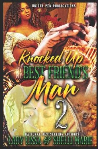 Cover of Knocked Up by My Best Friend's Man 2