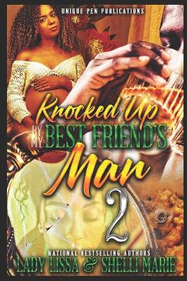 Book cover for Knocked Up by My Best Friend's Man 2