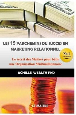 Cover of Les 15 parchemins du succès en marketing relationnel