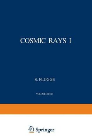 Cover of Cosmic Rays I / Kosmische Strahlung I